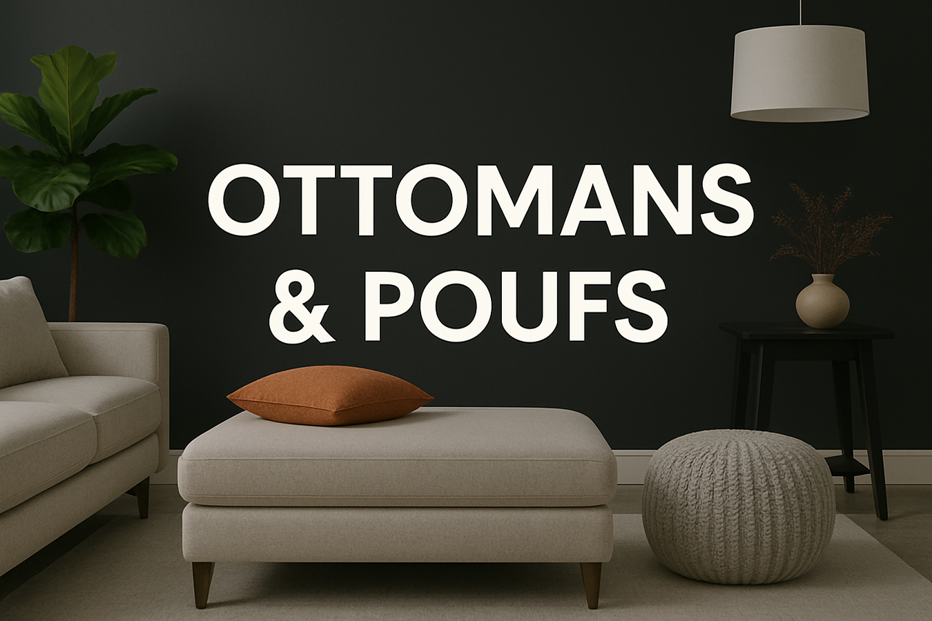 Ottomans & Poufs